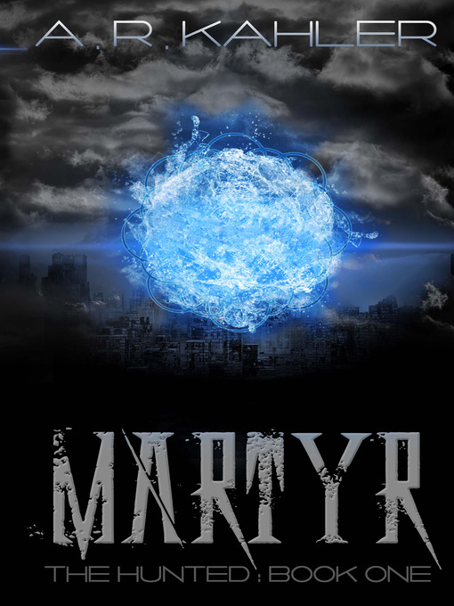 Title details for Martyr by A. R. Kahler - Wait list